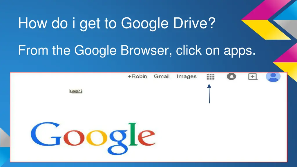 how do i get to google drive