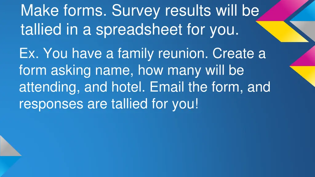 make forms survey results will be tallied