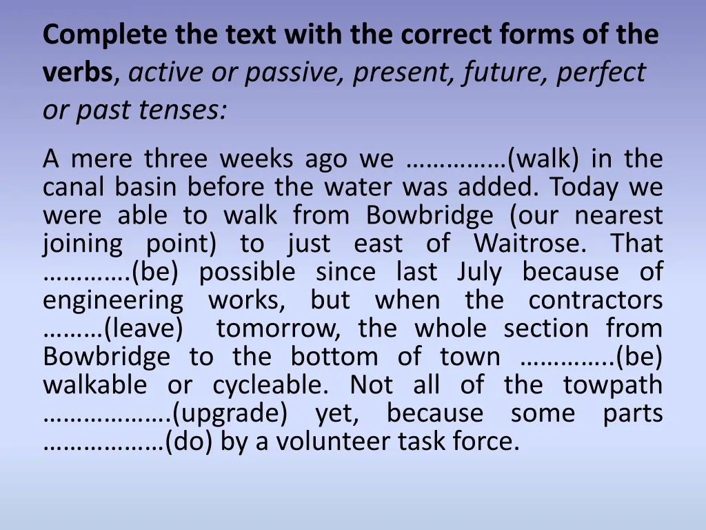 complete the text with the correct forms 1