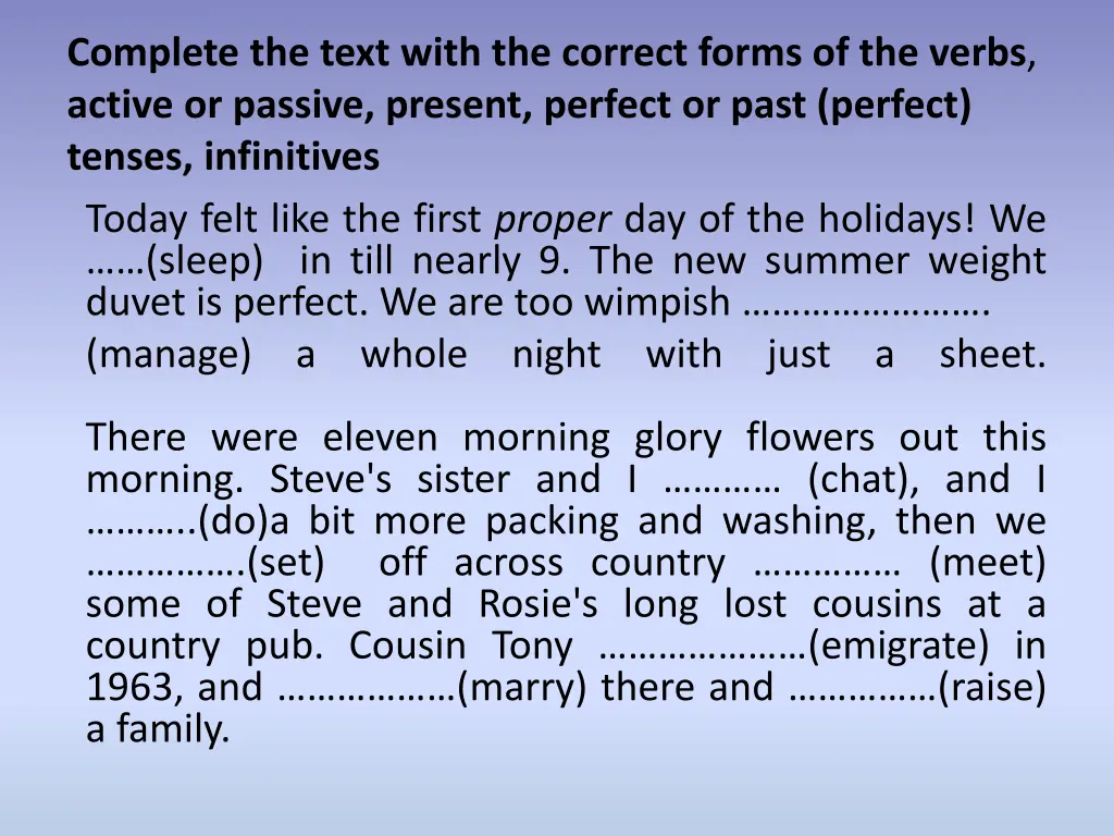 complete the text with the correct forms