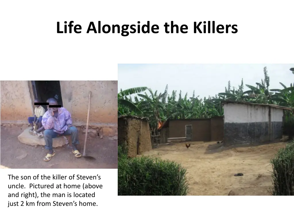 life alongside the killers