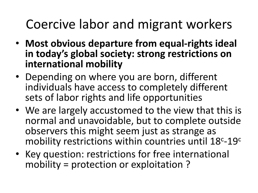 coercive labor and migrant workers most obvious