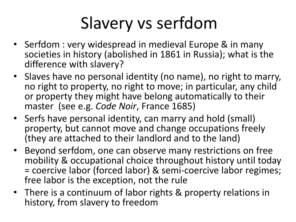 slavery vs serfdom serfdom very widespread