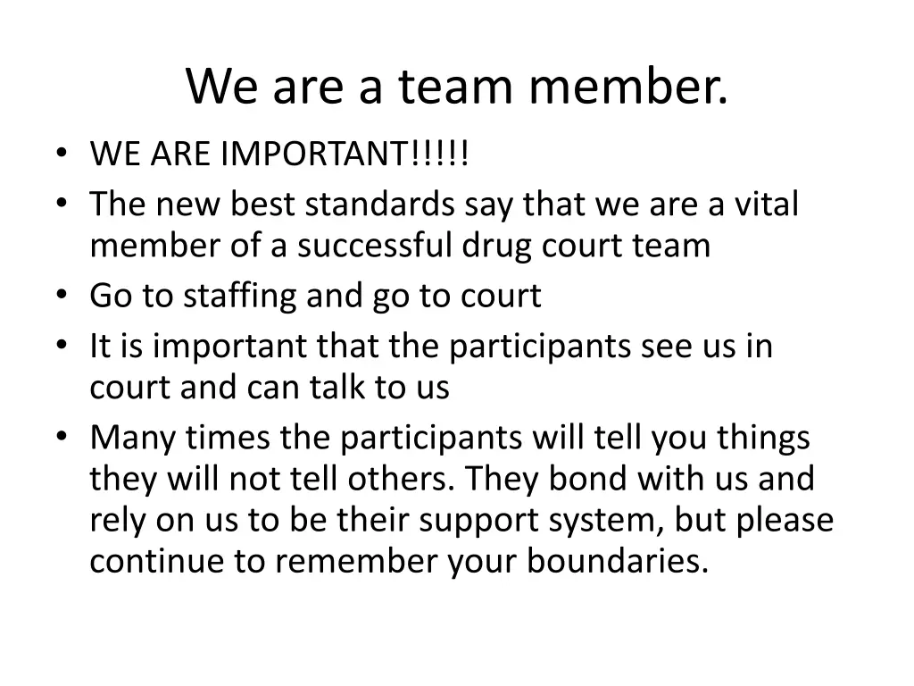 we are a team member we are important