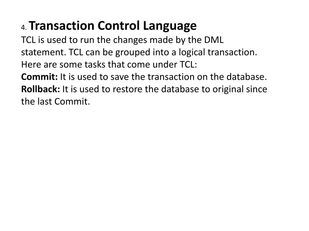 4 transaction control language tcl is used