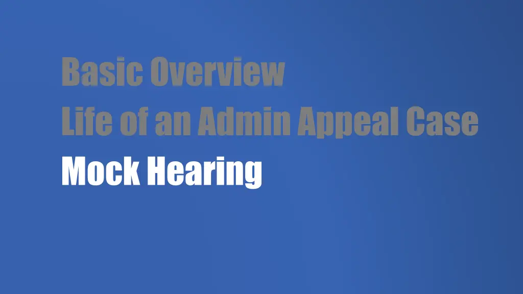 basic overview life of an admin appeal case mock