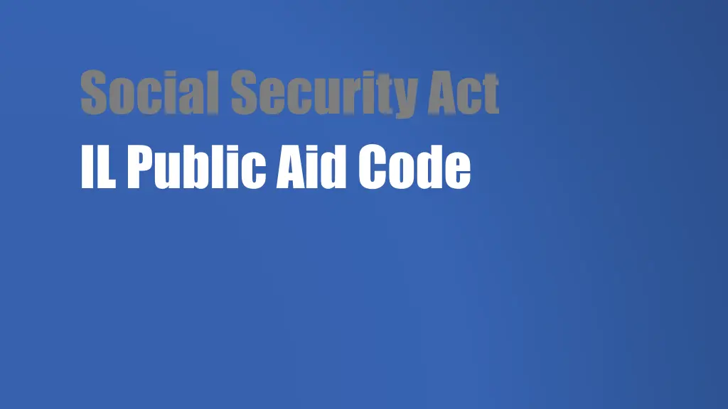 social security act il public aid code 2