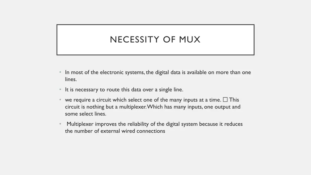 necessity of mux