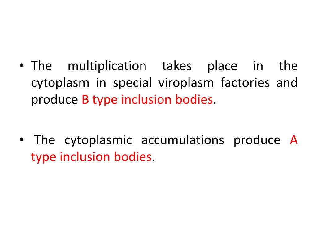 the cytoplasm in special viroplasm factories