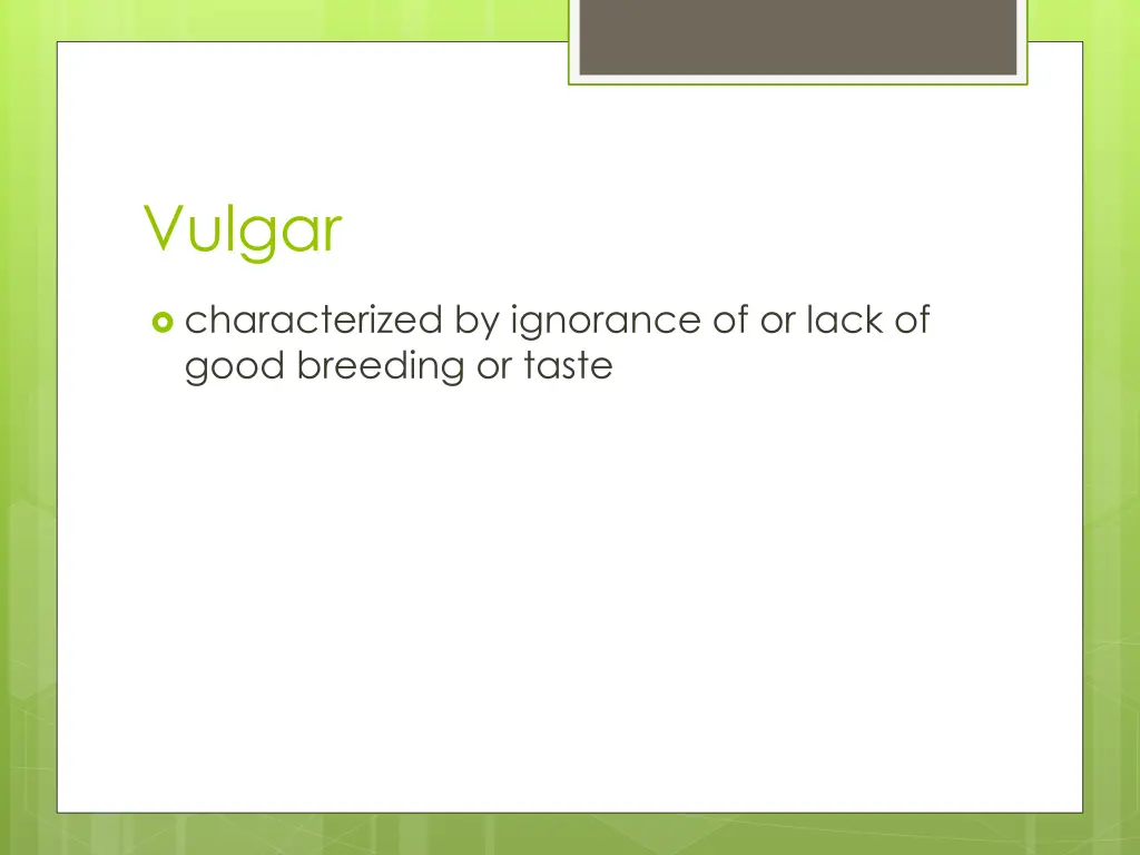 vulgar