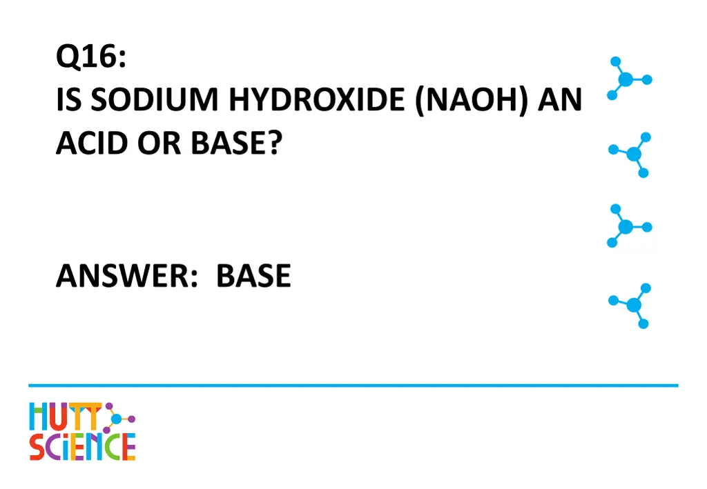 q16 is sodium hydroxide naoh an acid or base