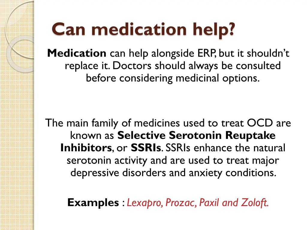 can medication help