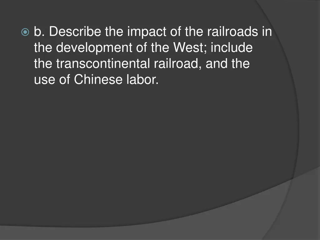 b describe the impact of the railroads