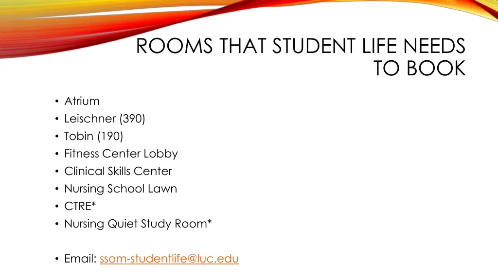 rooms that student life needs