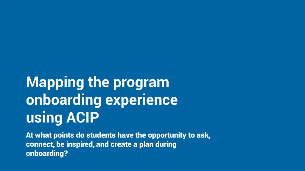 mapping the program onboarding experience using