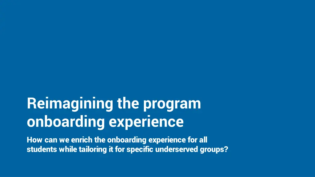 reimagining the program onboarding experience