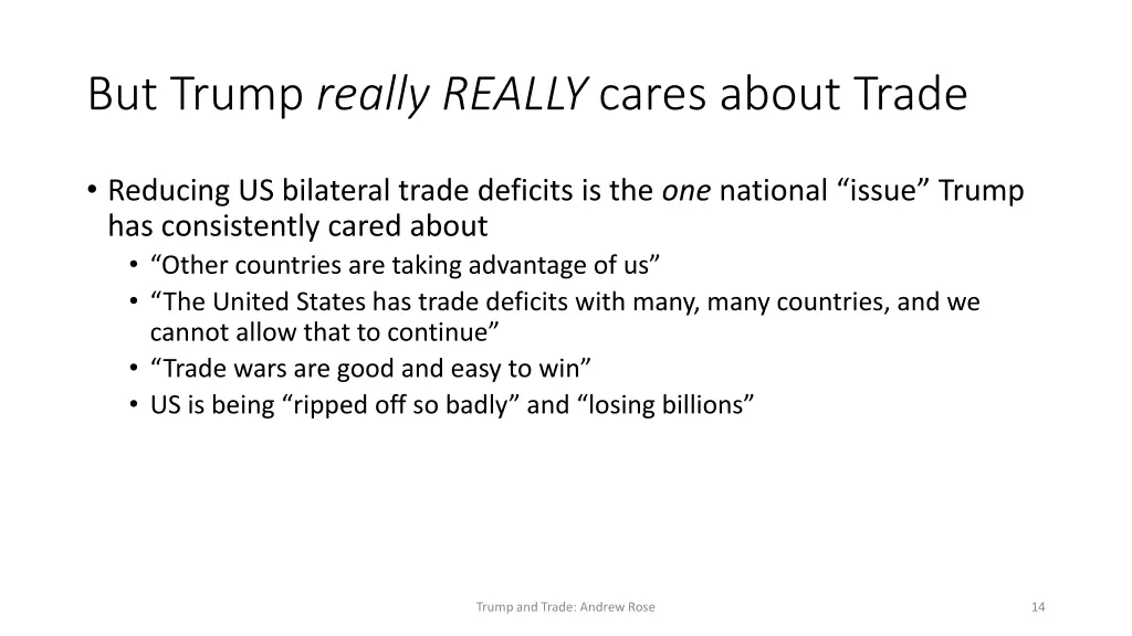 but trump really really cares about trade