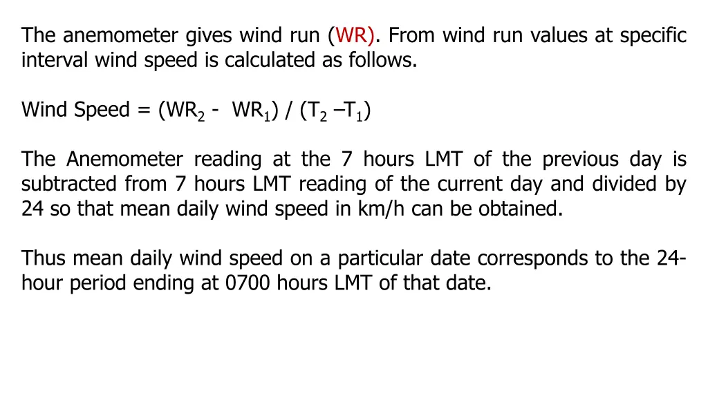 the anemometer gives wind run wr from wind