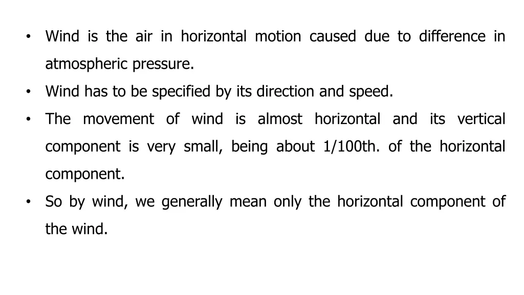 wind is the air in horizontal motion caused