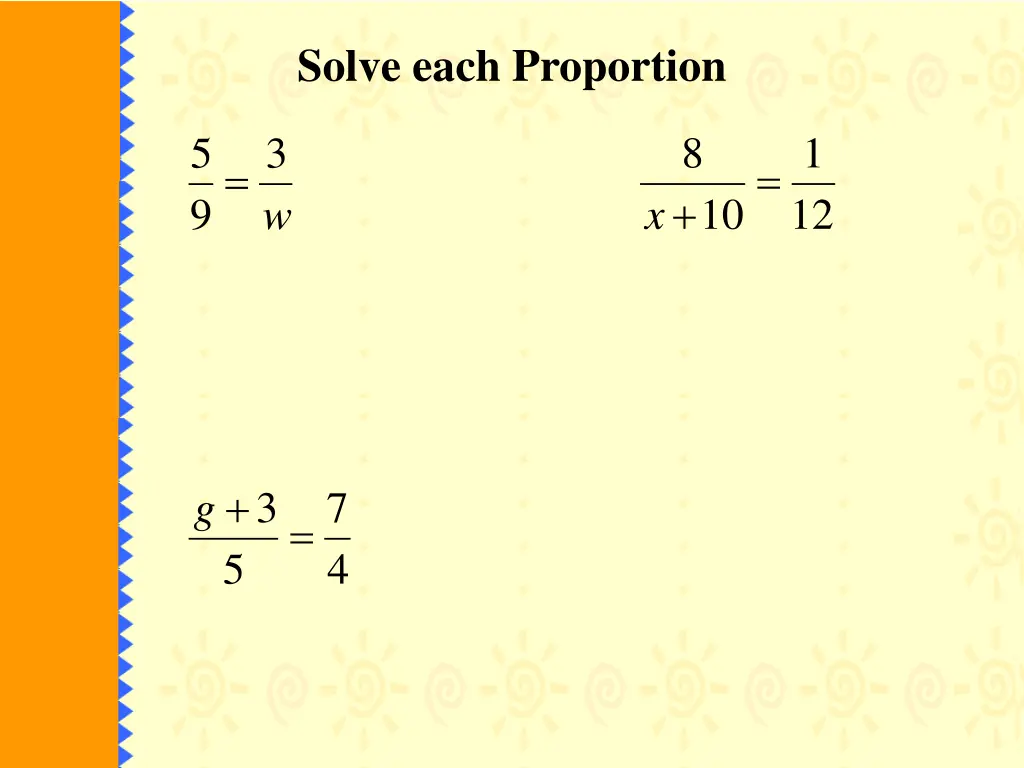 solve each proportion