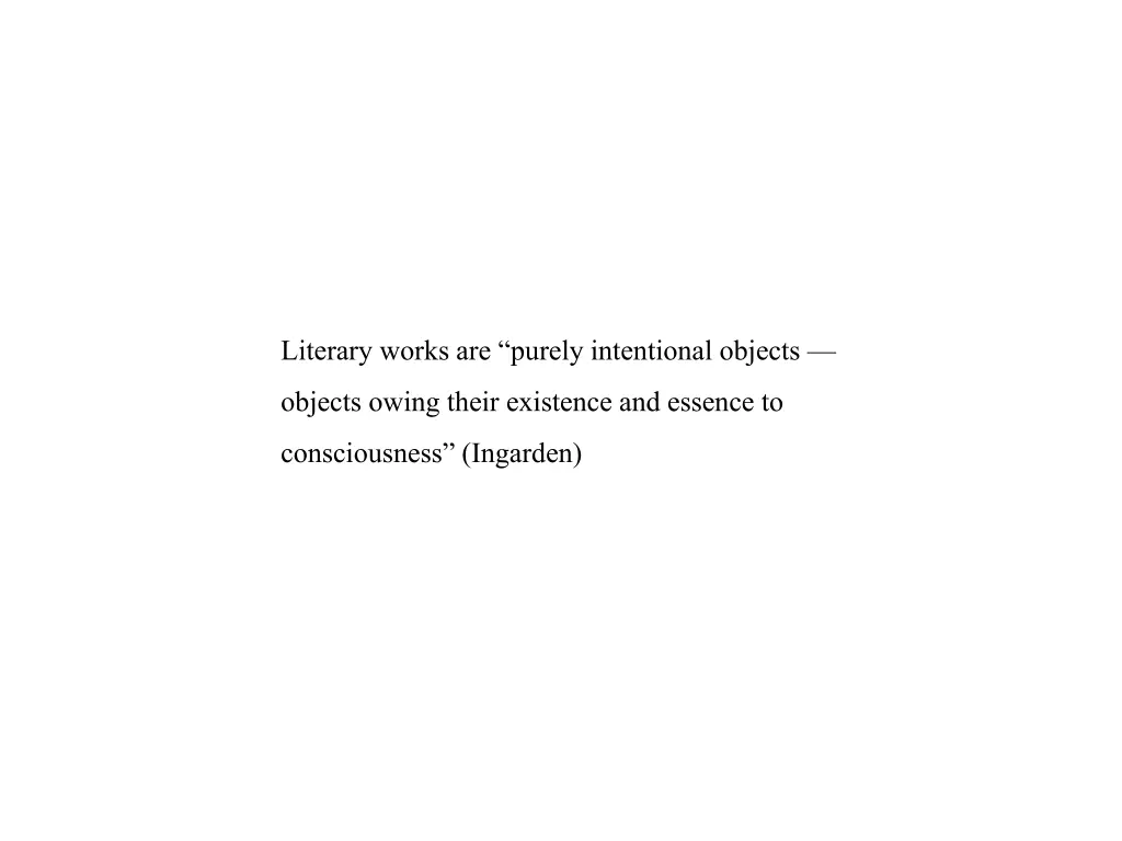 literary works are purely intentional objects