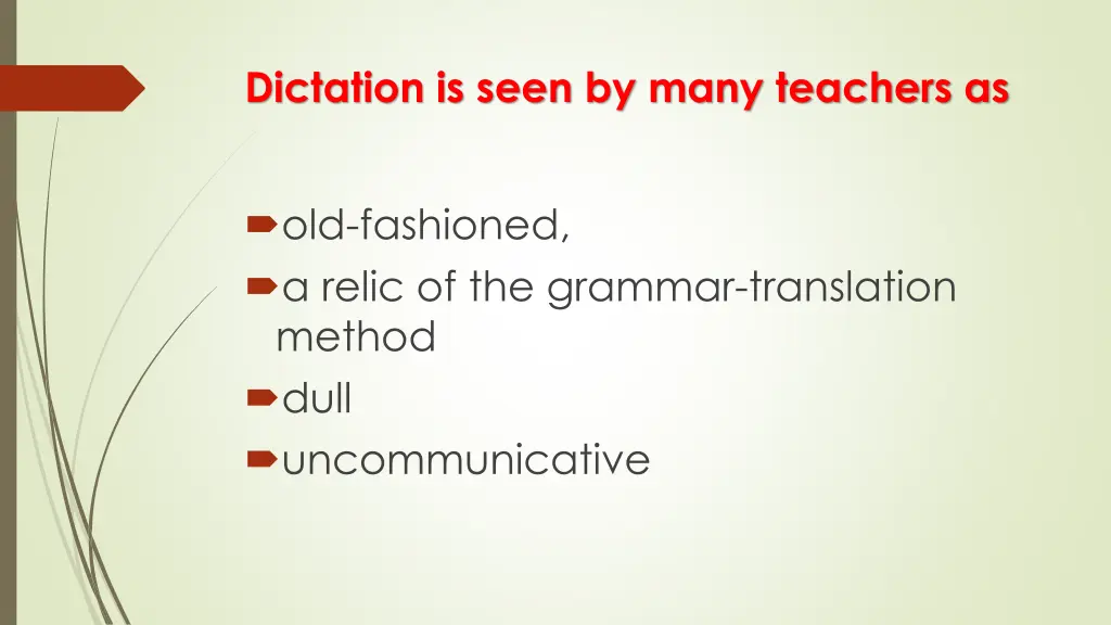 dictation is seen by many teachers as