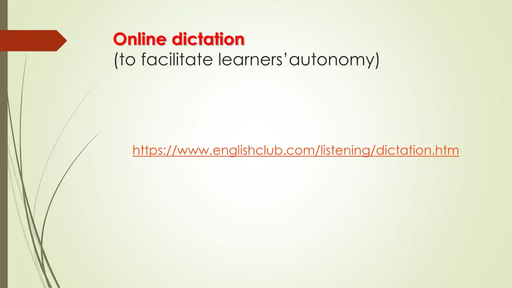 online dictation to facilitate learners autonomy