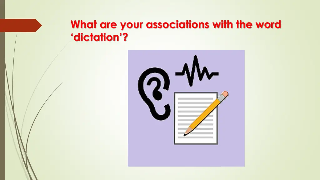 what are your associations with the word dictation