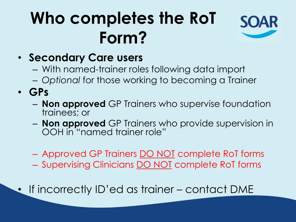 who completes the rot form secondary care users