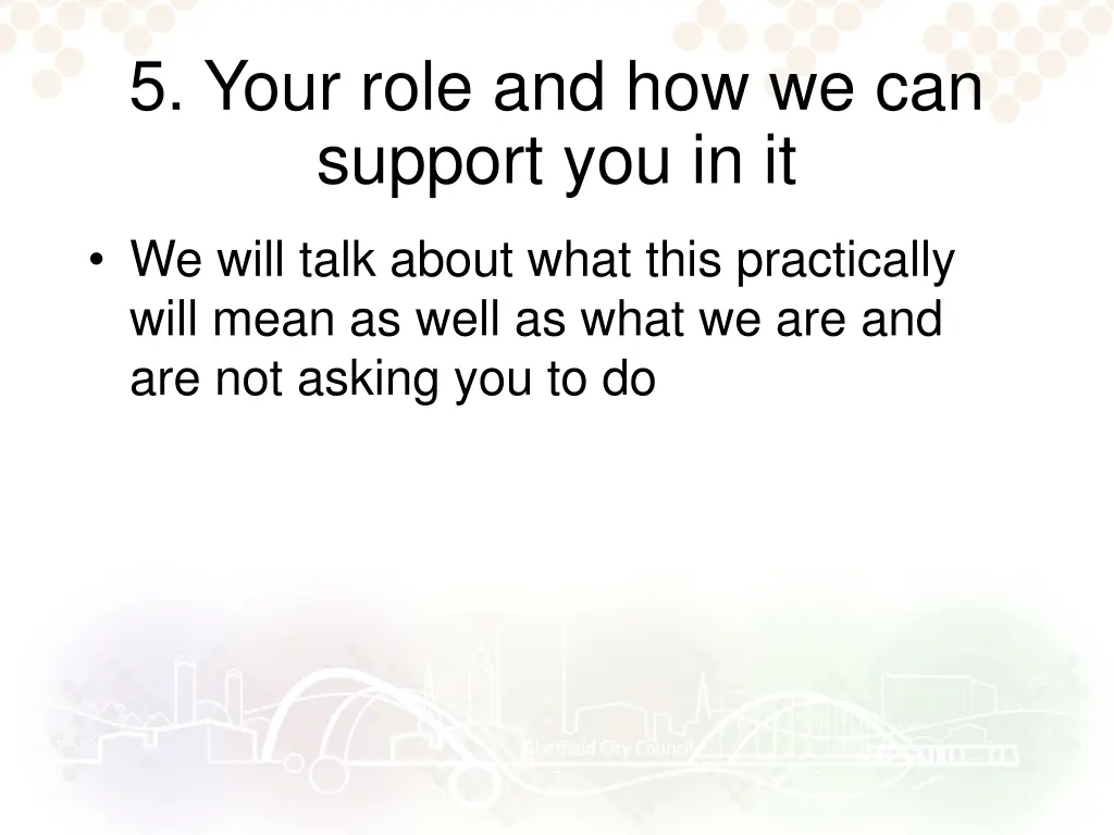 5 your role and how we can support you in it