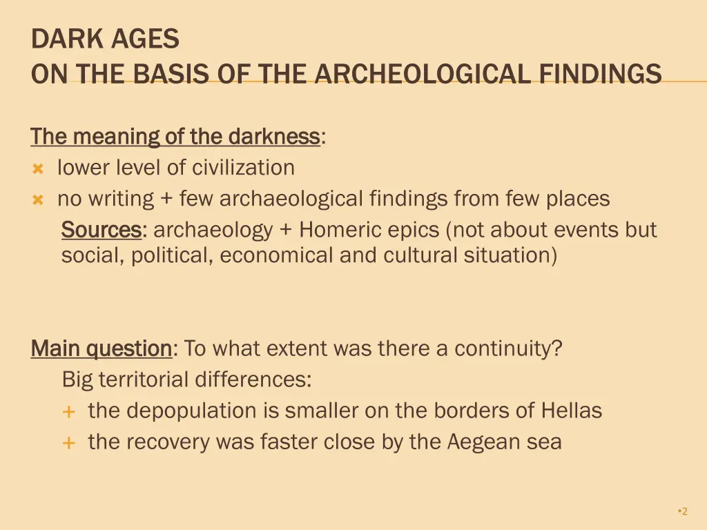 dark ages on the basis of the archeological