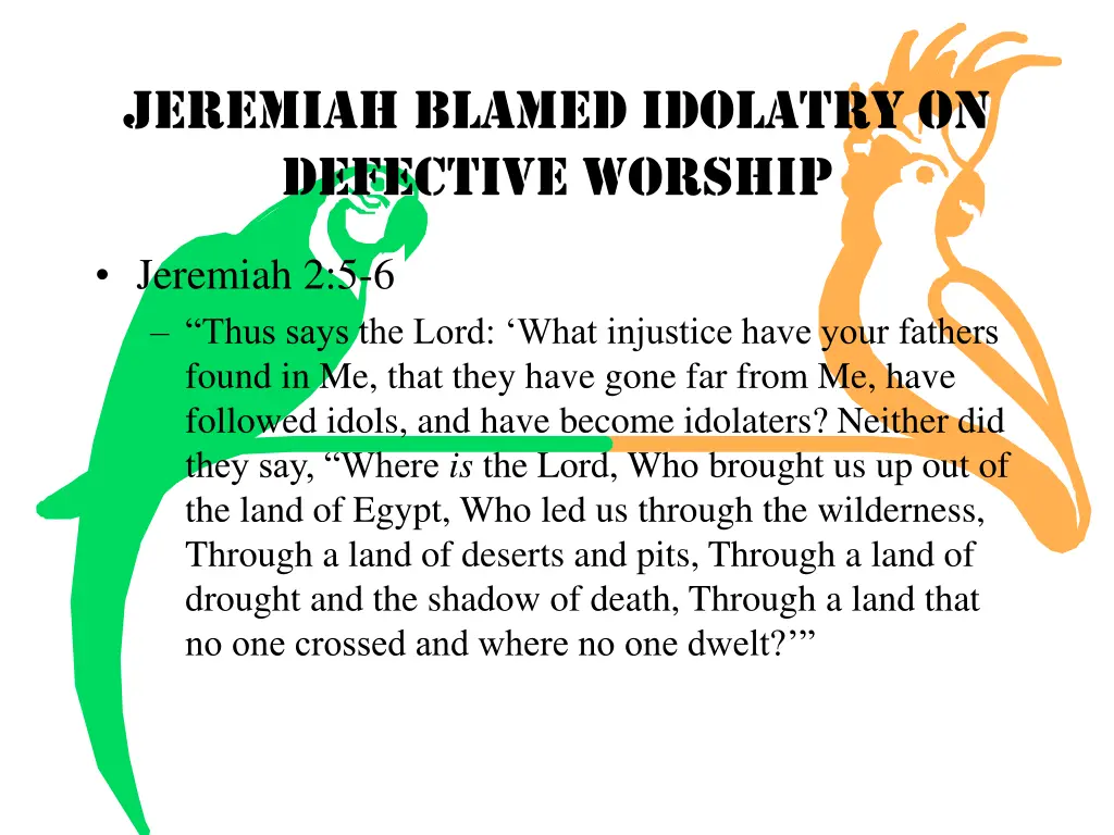 jeremiah blamed idolatry on defective worship