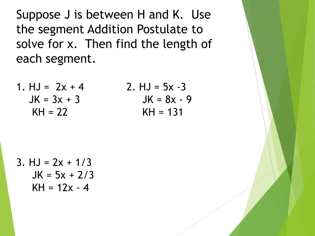 suppose j is between h and k use the segment