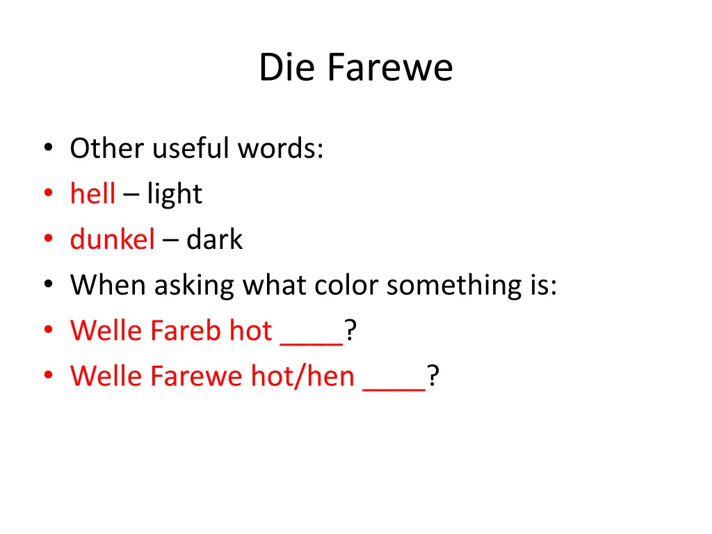 die farewe 1