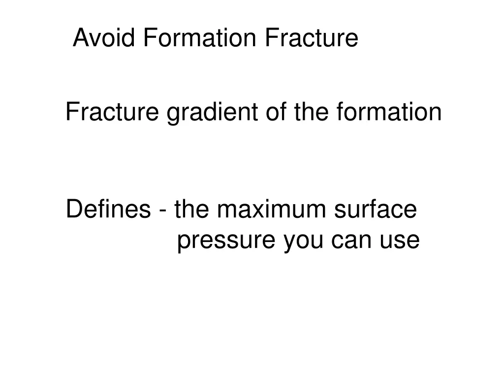 avoid formation fracture