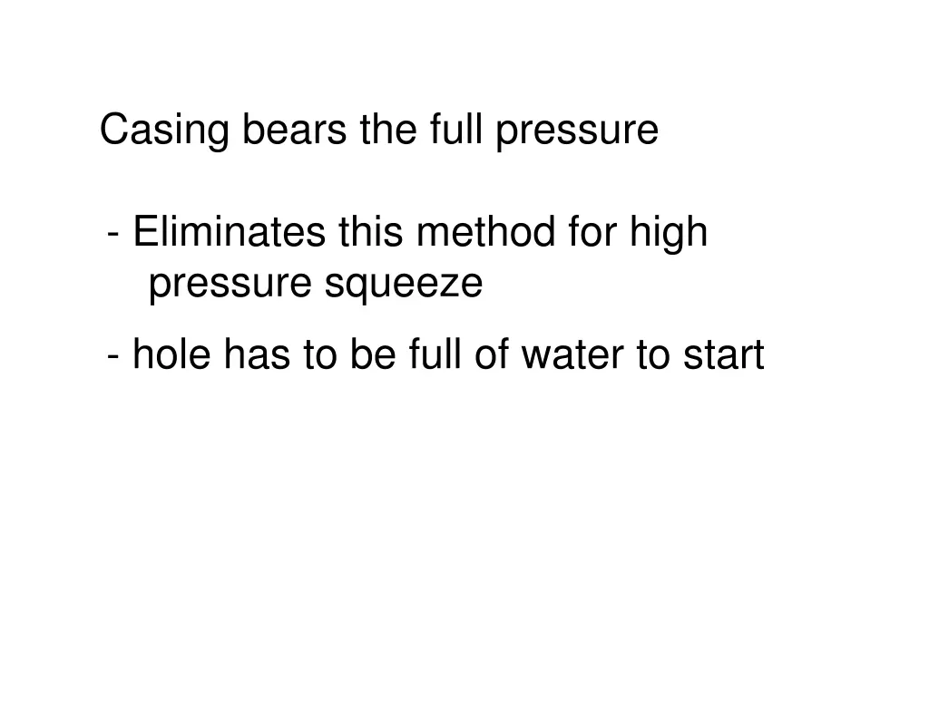 casing bears the full pressure