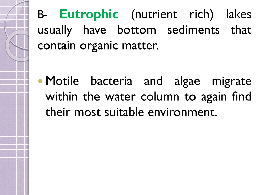 b eutrophic usually have bottom sediments that