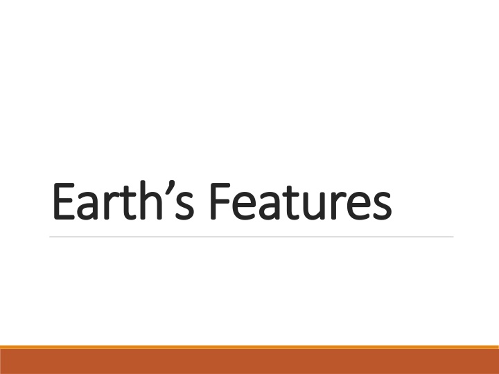 earth s features earth s features