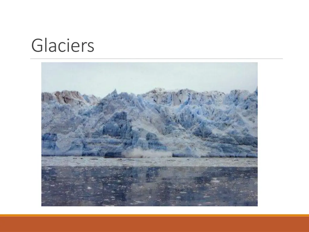 glaciers