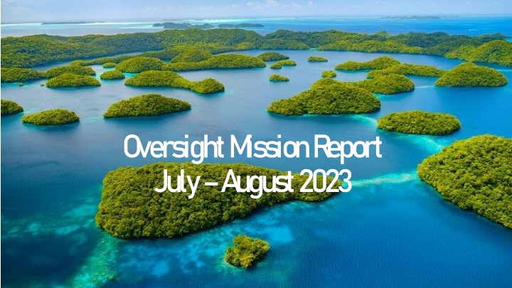 oversight m ission r eport july a ugust 2023