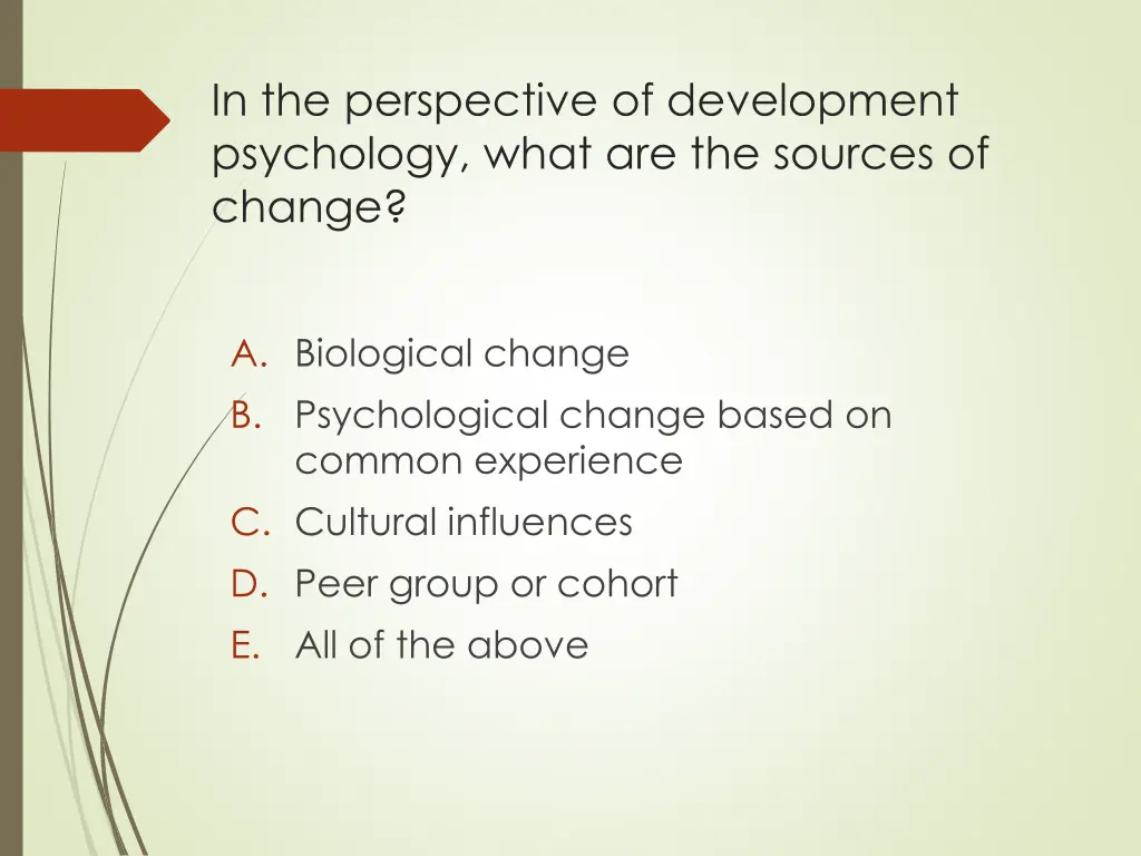 in the perspective of development psychology what