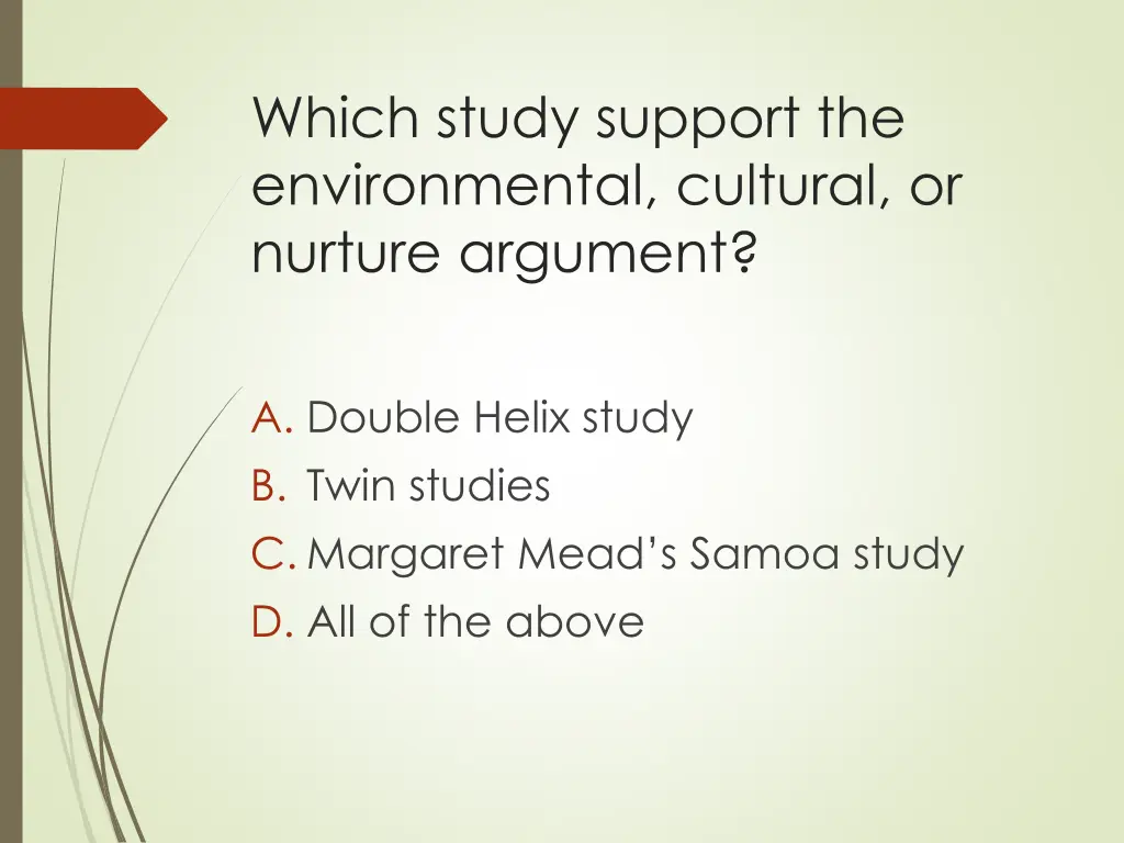 which study support the environmental cultural