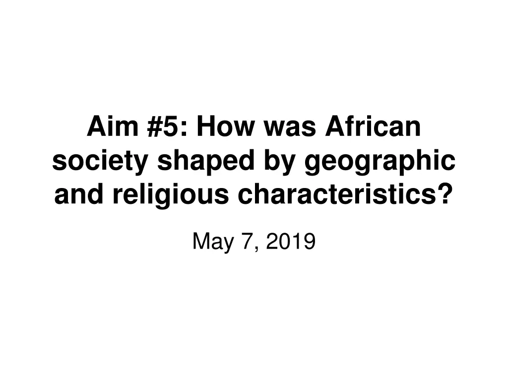 aim 5 how was african society shaped