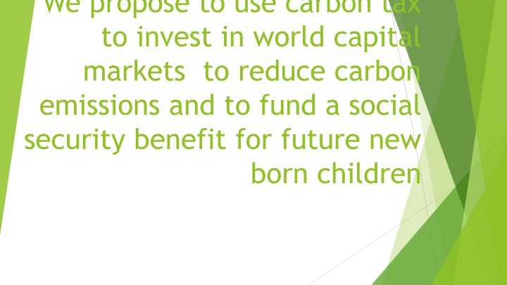 we propose to use carbon tax to invest in world