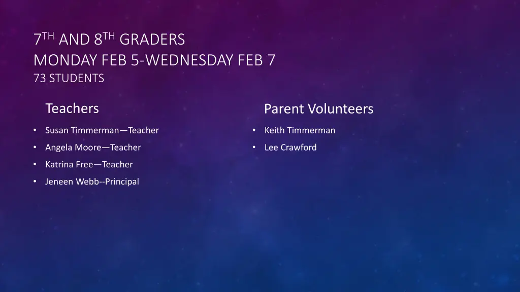 7 th and 8 th graders monday feb 5 wednesday