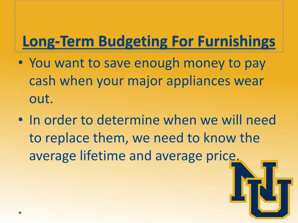 long term budgeting for furnishings you want