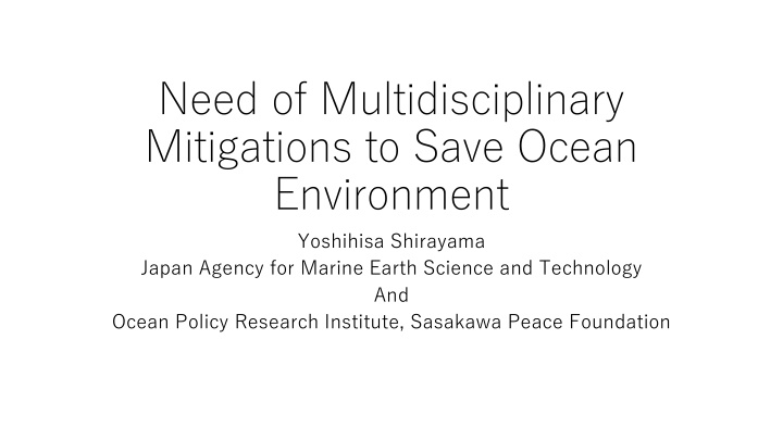 need of multidisciplinary mitigations to save