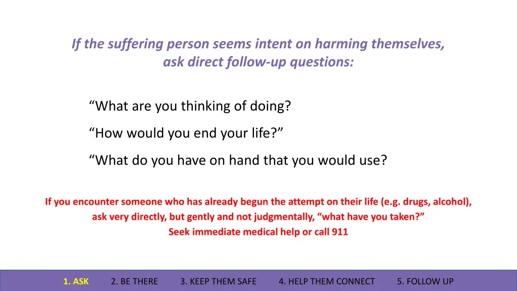 if the suffering person seems intent on harming