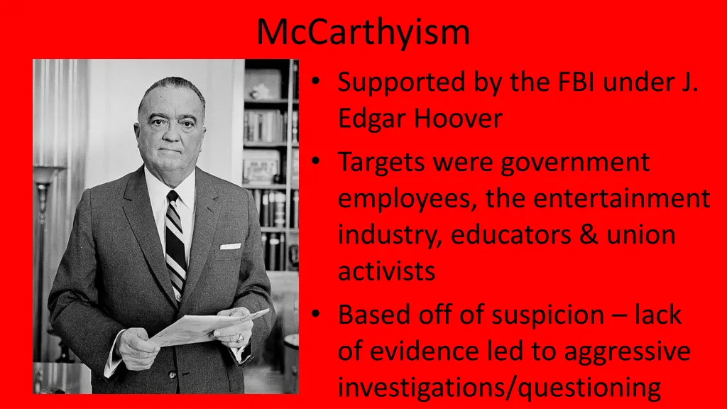 mccarthyism supported by the fbi under j edgar