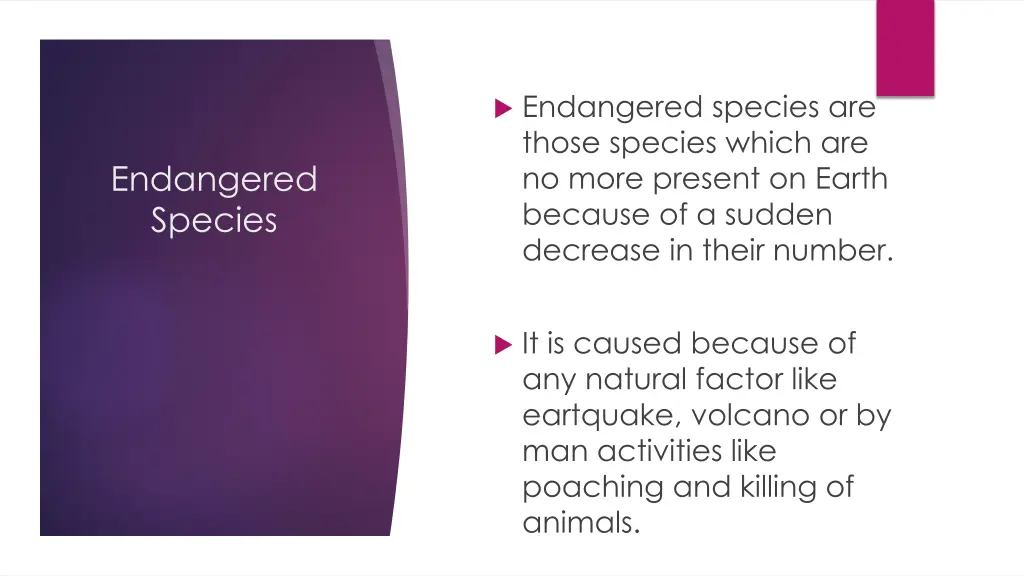 endangered species are those species which